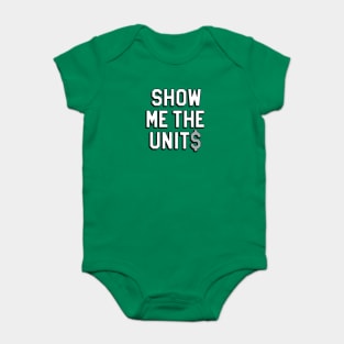 Show Me The Units - Green Baby Bodysuit